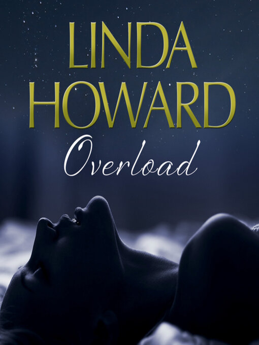 Title details for Overload by Linda Howard - Wait list